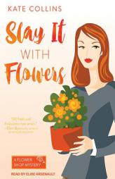 Slay It with Flowers (Flower Shop Mystery) by Kate Collins Paperback Book