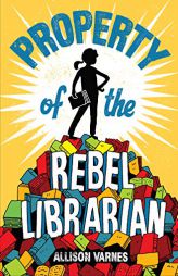 Property of the Rebel Librarian by Allison Varnes Paperback Book