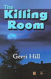 The Killing Room by Gerri Hill Paperback Book