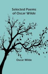 Selected Poems of Oscar Wilde by Oscar Wilde Paperback Book