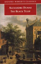 The Black Tulip (Oxford World's Classics) by Alexandre Dumas Paperback Book