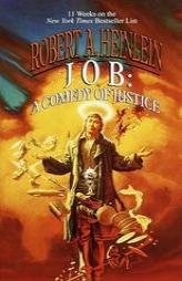 Job: A Comedy of Justice by Robert A. Heinlein Paperback Book