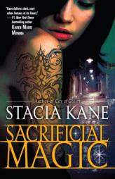 Sacrificial Magic by Stacia Kane Paperback Book
