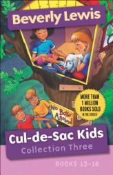 Cul-de-Sac Kids Collection Three: Books 13-18 by Beverly Lewis Paperback Book