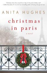 Christmas in Paris by Anita Hughes Paperback Book