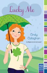 Lucky Me by Cindy Callaghan Paperback Book