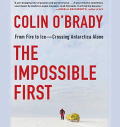 The Impossible First by Colin O'Brady Paperback Book