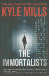 The Immortalists by Kyle Mills Paperback Book