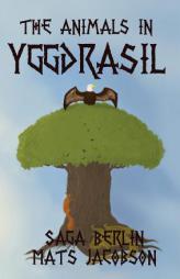 The Animals in Yggdrasil by Saga Berlin Paperback Book