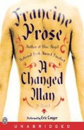 A Changed Man by Francine Prose Paperback Book