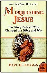 Misquoting Jesus: The Story Behind Who Changed the Bible and Why by Bart D. Ehrman Paperback Book