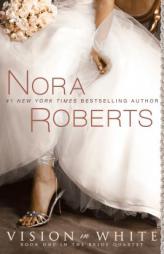Vision in White (The Wedding Quartet, Book 1) by Nora Roberts Paperback Book
