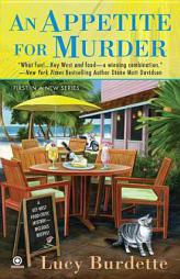 An Appetite For Murder: A Key West Food Critic Mystery by Lucy Burdette Paperback Book