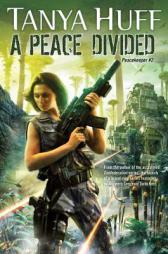 A Peace Divided (Peacekeeper) by Tanya Huff Paperback Book