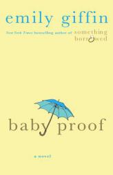 Baby Proof by Emily Giffin Paperback Book