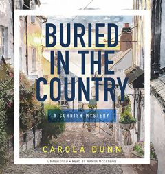 Buried in the Country: A Cornish Mystery (Cornish Mysteries, Book 4) by Carola Dunn Paperback Book