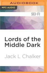 Lords of the Middle Dark (The Rings of the Master) by Jack L. Chalker Paperback Book