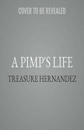 A Pimp's Life by Treasure Hernandez Paperback Book
