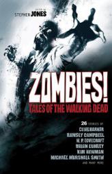 Zombies!: Tales of the Walking Dead by Stephen Jones Paperback Book