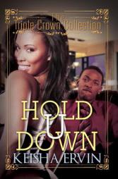 Hold U Down: Triple Crown Collection by Keisha Ervin Paperback Book