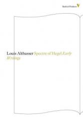 The Spectre of Hegel: Early Writings by Louis Althusser Paperback Book