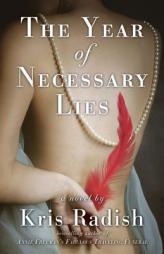 The Year of Necessary Lies by Kris Radish Paperback Book