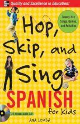 Hop, Skip, and Sing Spanish (Book + Audio) by Ana Lomba Paperback Book