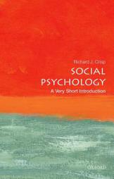 Social Psychology: A Very Short Introduction by Richard J. Crisp Paperback Book