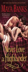 Never Love a Highlander by Maya Banks Paperback Book
