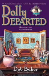Dolly Departed (Dolls to Die for) by Deb Baker Paperback Book