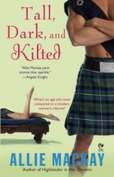 Tall, Dark, and Kilted (Signet Eclipse) by Allie MacKay Paperback Book