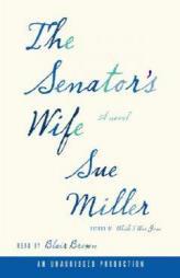 The Senator's Wife by Sue Miller Paperback Book