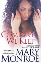 The Company We Keep (Dafina Books) by Mary Monroe Paperback Book