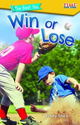 The Best You: Win or Lose (Time for Kids Nonfiction Readers) by Kristy Stark Paperback Book