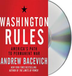 Washington Rules (American Empire Project) by Andrew Bacevich Paperback Book
