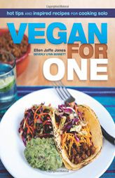 Vegan for One: Hot Tips and Inspired Recipes for Cooking Solo by Ellen Jaffe Jones Paperback Book
