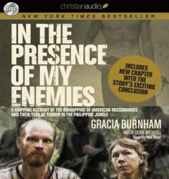 In the Presence of My Enemies by Gracia Burnham Paperback Book
