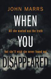 When You Disappeared by John Marrs Paperback Book