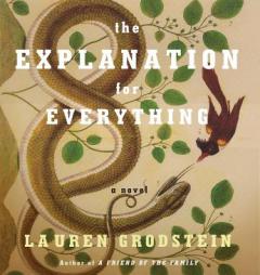 The Explanation for Everything by Lauren Grodstein Paperback Book