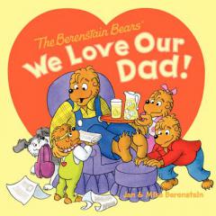 The Berenstain Bears: We Love Our Dad! by Jan Berenstain Paperback Book
