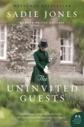 The Uninvited Guests: A Novel (P.S.) by Sadie Jones Paperback Book
