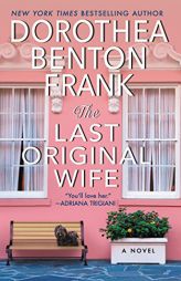 The Last Original Wife: A Novel by Dorothea Benton Frank Paperback Book