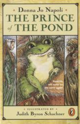 The Prince of the Pond: Otherwise Known as De Fawg Pin by Donna Jo Napoli Paperback Book