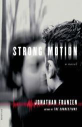 Strong Motion by Jonathan Franzen Paperback Book