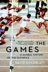 The Games: A Global History of the Olympics by David Goldblatt Paperback Book