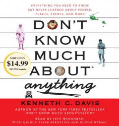 Don't Know Much About Anything: Everything You Need to Know But Never Learned About People, Places, Events, And More! by Kenneth C. Davis Paperback Book