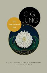 The Undiscovered Self: With Symbols and the Interpretation of Dreams (New in Paper) by C. G. Jung Paperback Book