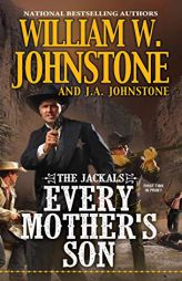 Every Mother's Son (The Jackals) by William W. Johnstone Paperback Book