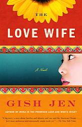 The Love Wife by Gish Jen Paperback Book