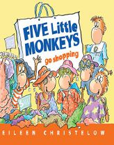 Five Little Monkeys Go Shopping (A Five Little Monkeys Story) by Eileen Christelow Paperback Book
